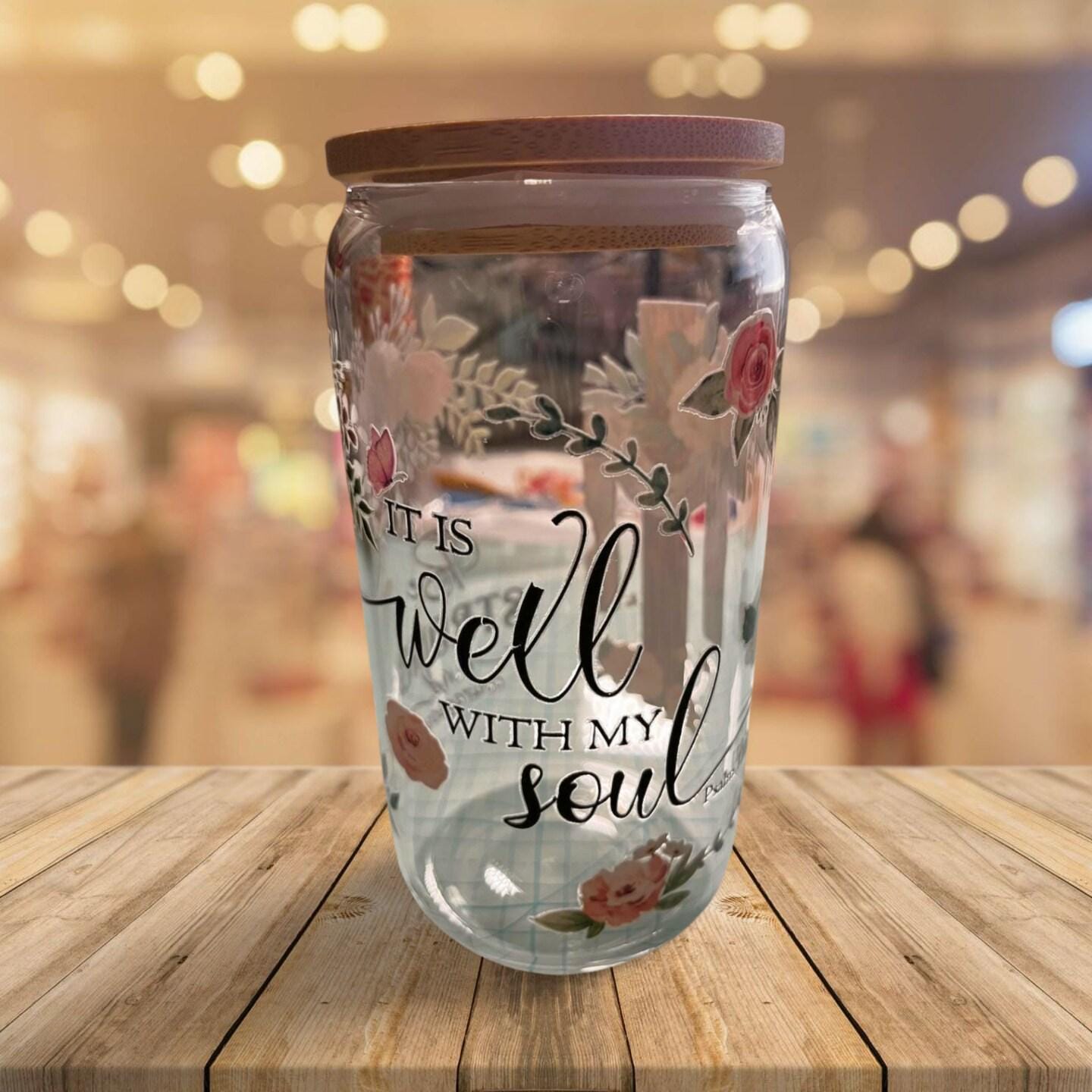 Glass Tumbler with Bamboo Lid and Clear Glass Straw- All its Well with my Soul