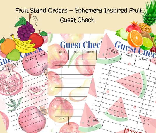 Fruit Stand Orders – Ephemera-Inspired Fruit Guest Check (Printed)