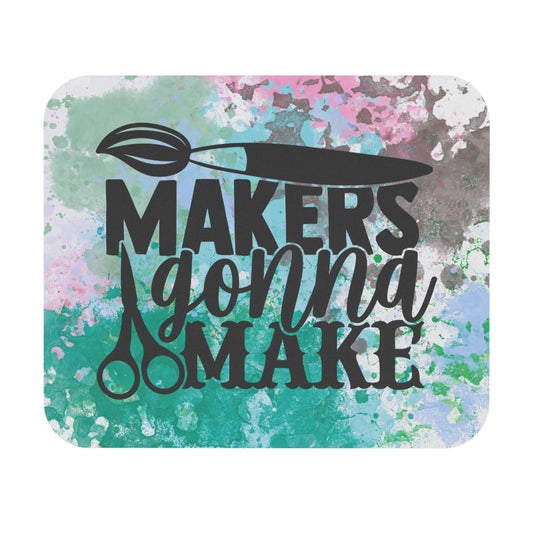 Personalized Crafting Inspires Desk Mousepad- Makers Gonna make