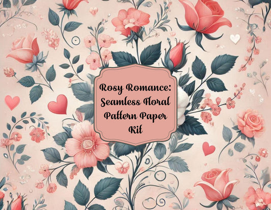 Rosy Romance: Seamless Floral Pattern Paper Kit